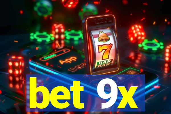 bet 9x